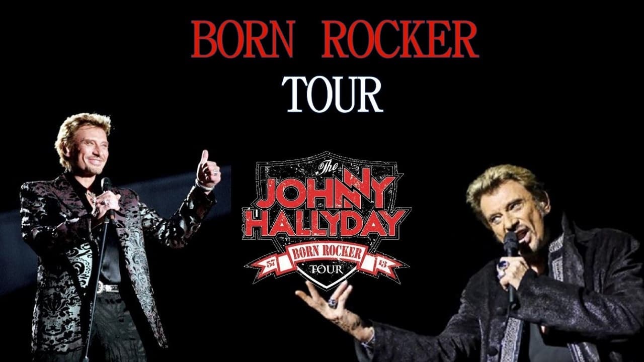 Johnny Hallyday - Born Rocker Tour|Johnny Hallyday - Born Rocker Tour