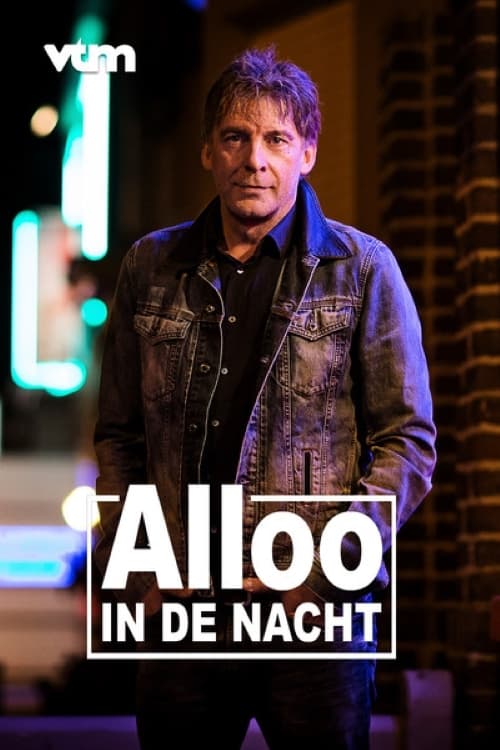 Alloo in de Nacht | Alloo in de Nacht