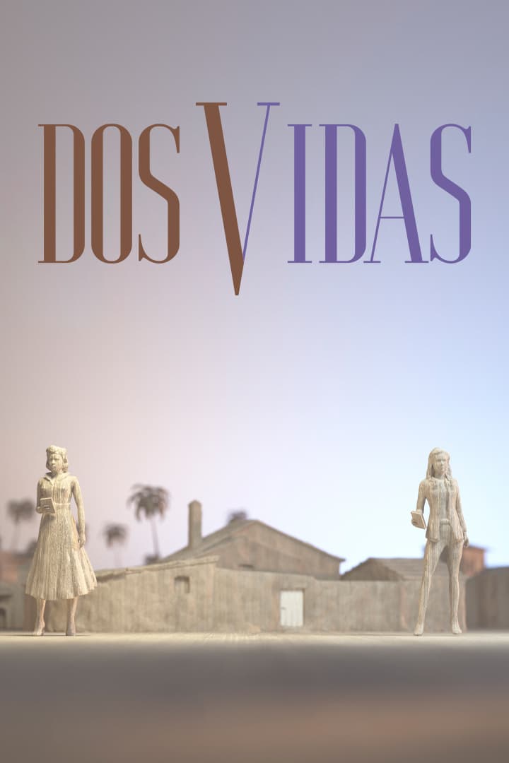 Dos vidas | Dos vidas