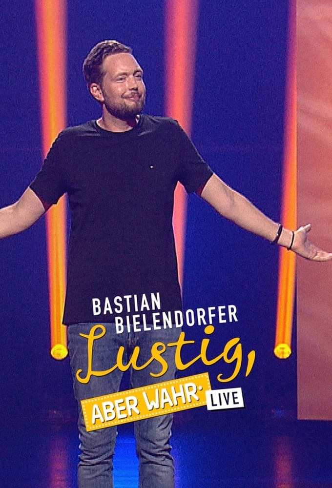 Bastian Bielendorfer live - Lustig, aber wahr! | Bastian Bielendorfer live - Lustig, aber wahr!