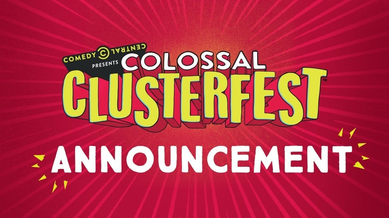 Comedy Central's Colossal Clusterfest|Comedy Central's Colossal Clusterfest