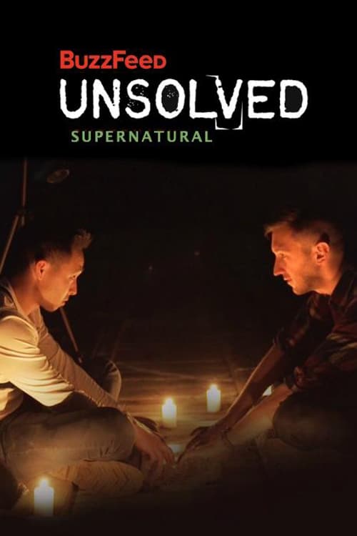 Buzzfeed Unsolved: Supernatural | Buzzfeed Unsolved: Supernatural