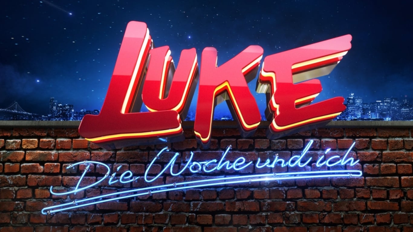 LUKE! Die Woche und ich|LUKE! Die Woche und ich