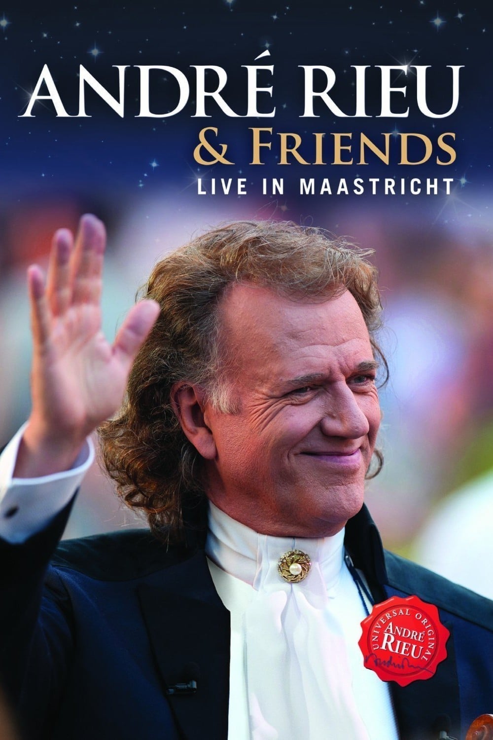 André Rieu & Friends - Live In Maastricht