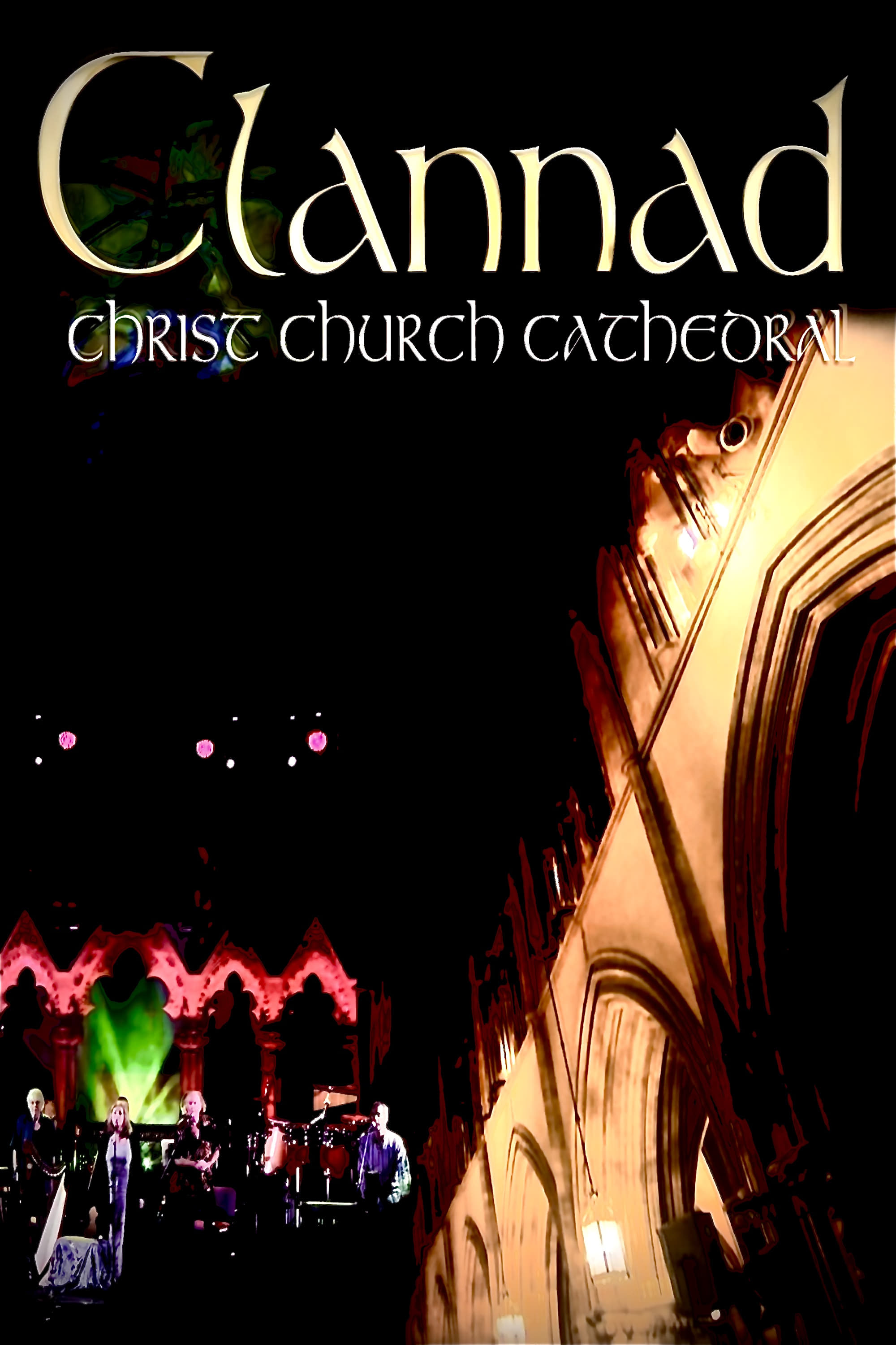 Clannad - Live At Christ Church Cathedral | Clannad - Live At Christ Church Cathedral