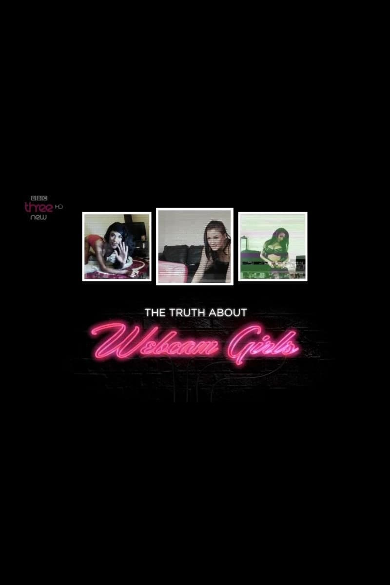 The Truth About Webcam Girls | The Truth About Webcam Girls