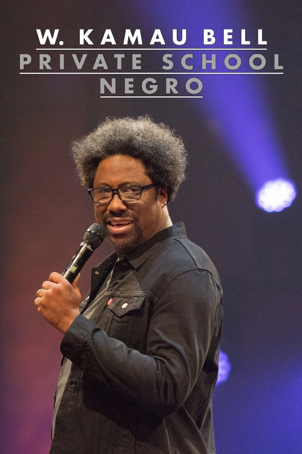 W. Kamau Bell: Private School Negro | W. Kamau Bell: Private School Negro