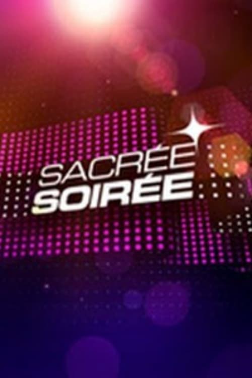 Sacrée soirée | Sacrée soirée