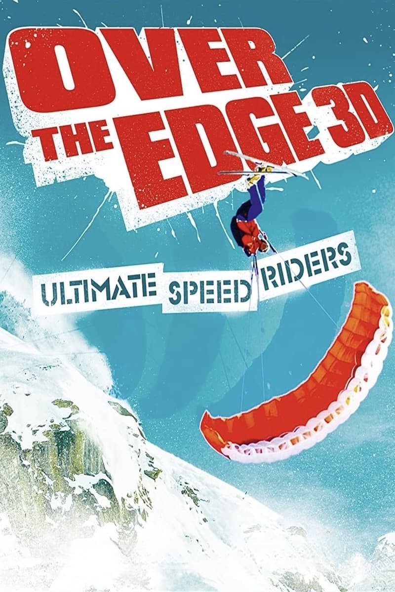 Over the Edge: Ultimate Speed Riders | Over the Edge: Ultimate Speed Riders