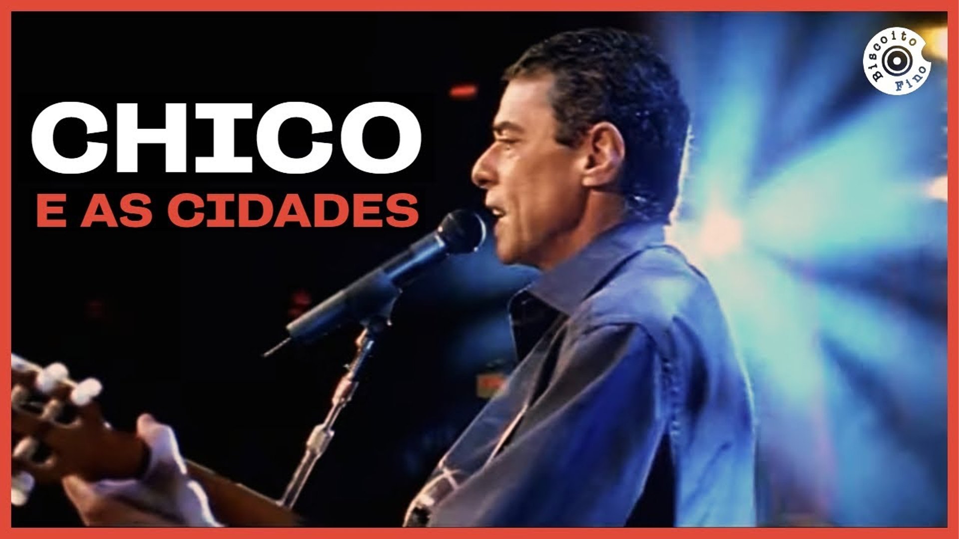 Chico e as Cidades|Chico e as Cidades