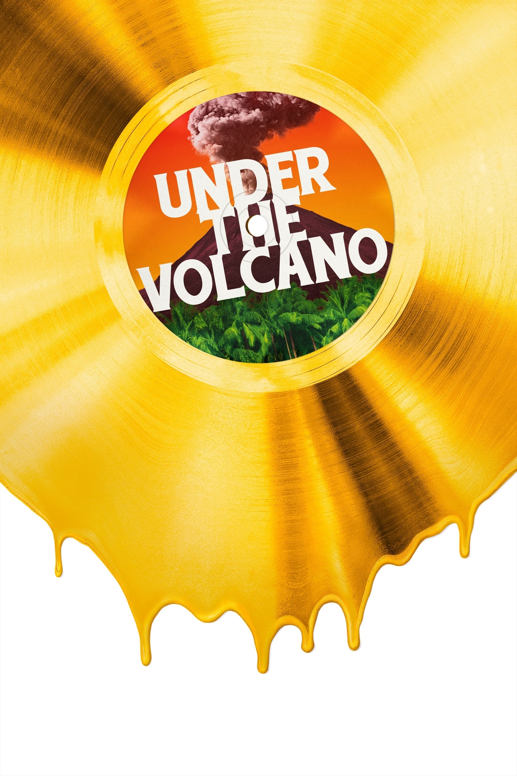 Under the Volcano | Under the Volcano