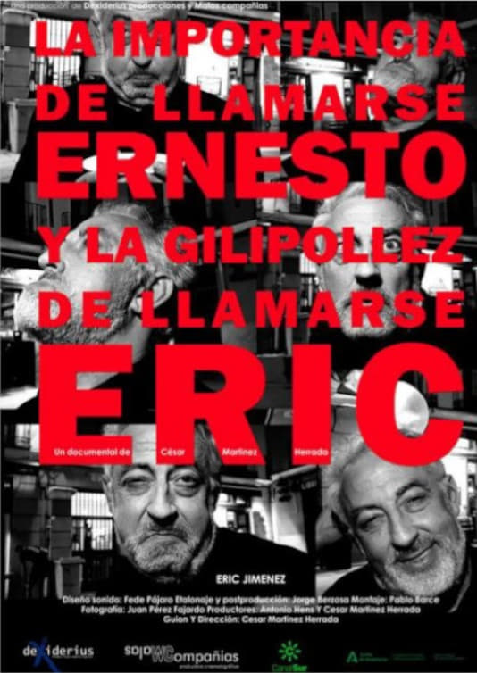 La importancia de llamarse Ernesto y la gilipollez de llamarse Eric | La importancia de llamarse Ernesto y la gilipollez de llamarse Eric