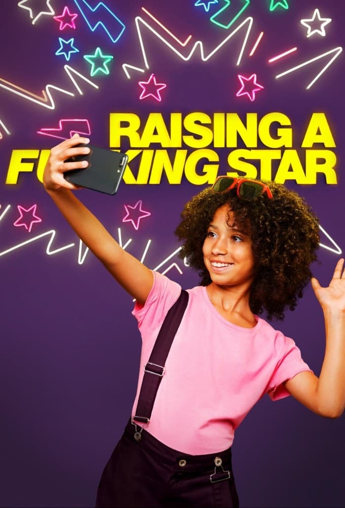 Raising a F***ing Star | Raising a F***ing Star