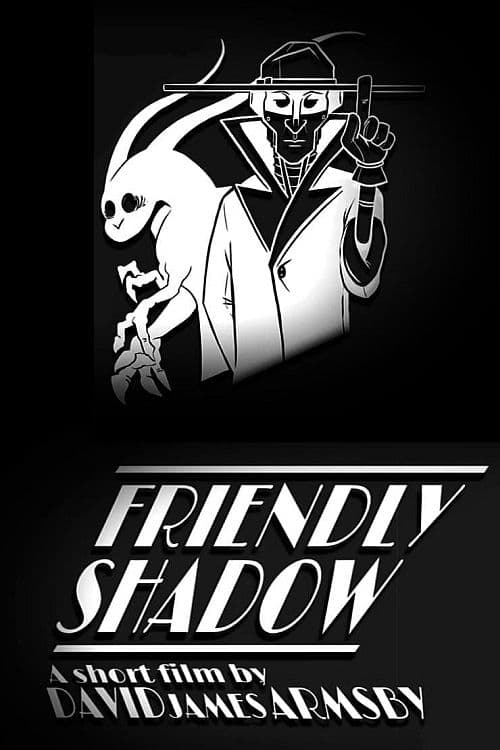 Friendly Shadow | Friendly Shadow