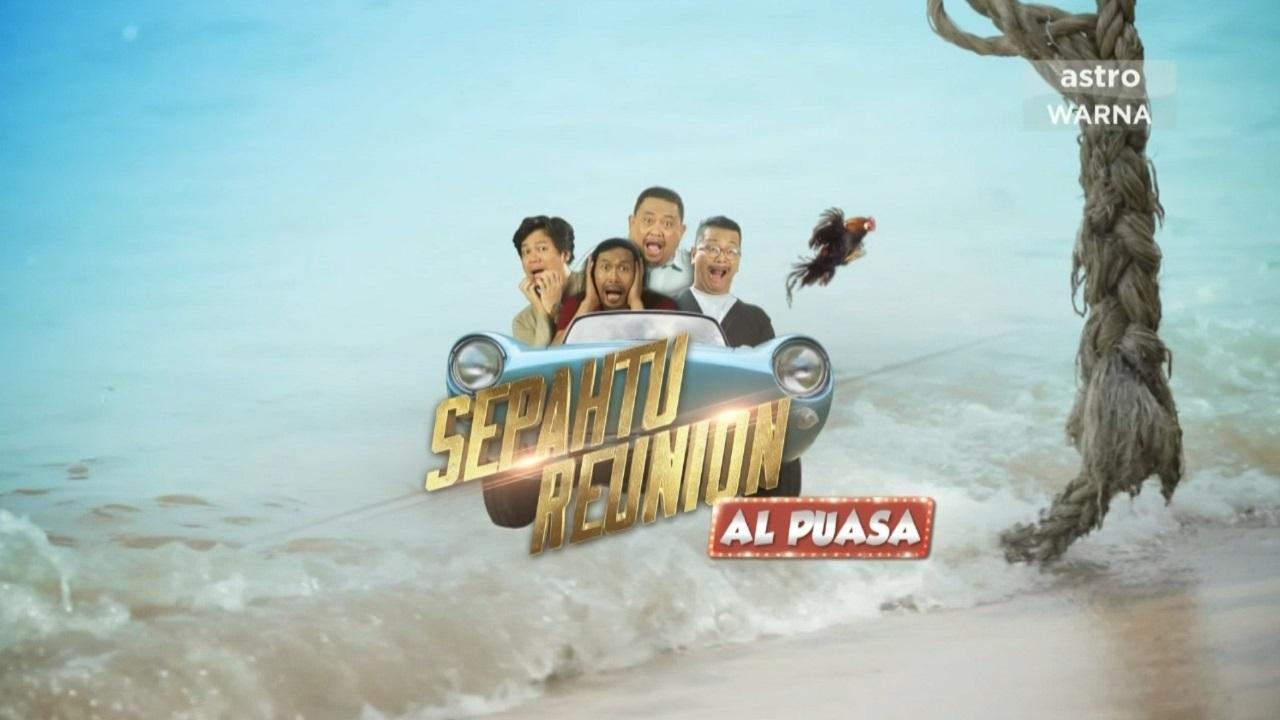 Sepahtu Reunion Al Puasa|Sepahtu Reunion Al Puasa
