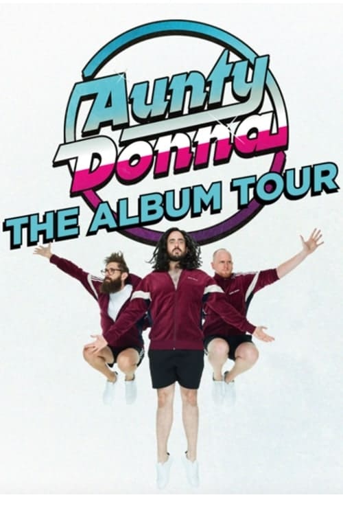 Aunty Donna - The Album Tour | Aunty Donna - The Album Tour