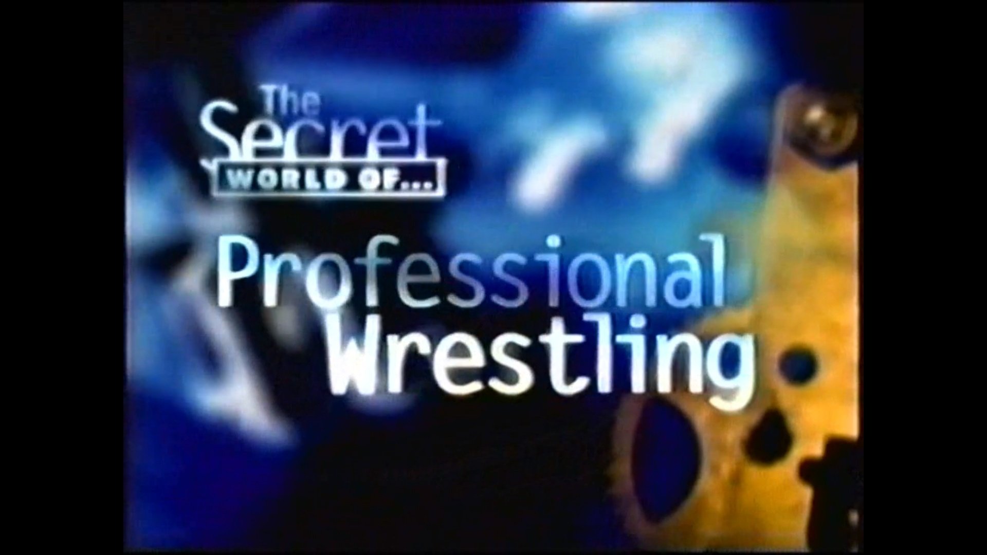 The Secret World of Professional Wrestling|The Secret World of Professional Wrestling