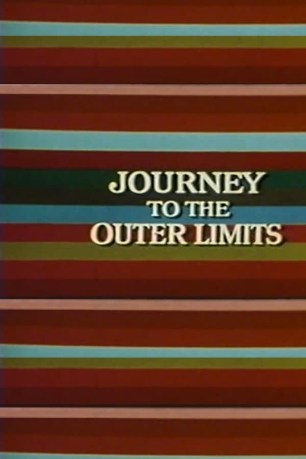 Journey to the Outer Limits | Journey to the Outer Limits