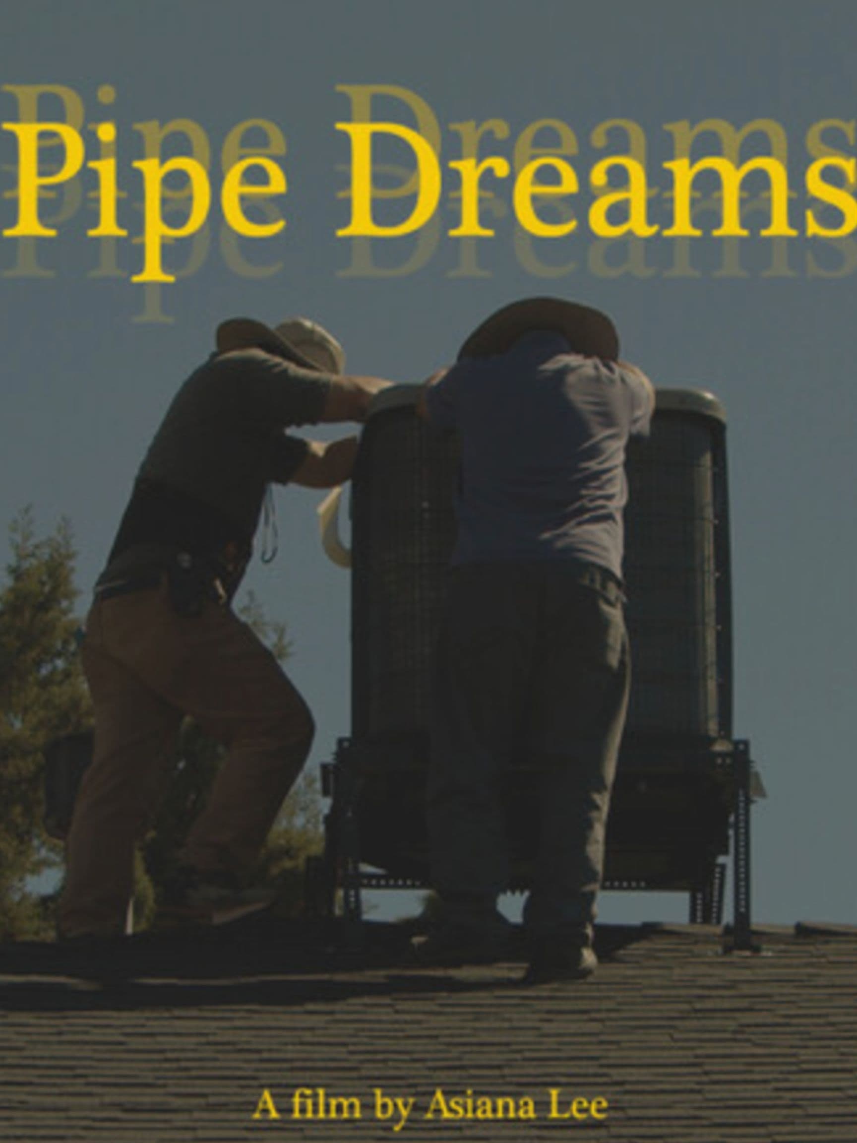 Pipe Dreams