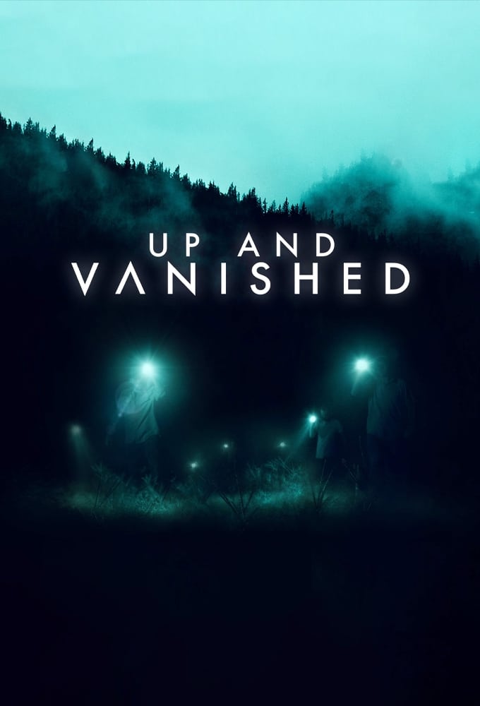 Up and Vanished | Up and Vanished