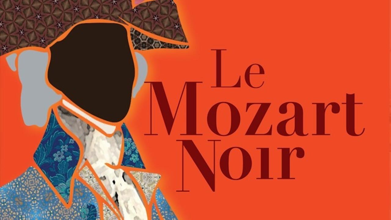 Le Mozart Noir: Reviving a Legend|Le Mozart Noir: Reviving a Legend