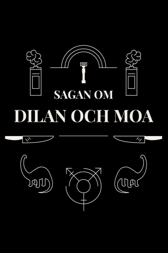 Sagan om Dilan och Moa | Sagan om Dilan och Moa