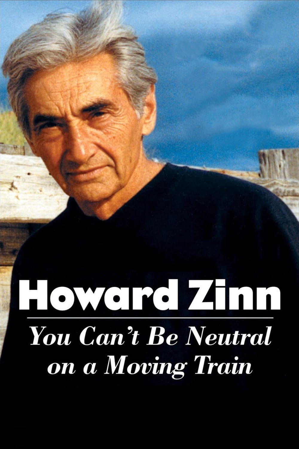 Howard Zinn: You Can't Be Neutral on a Moving Train | Howard Zinn: You Can't Be Neutral on a Moving Train