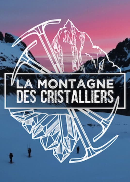 La Montagne des Cristalliers | La Montagne des Cristalliers