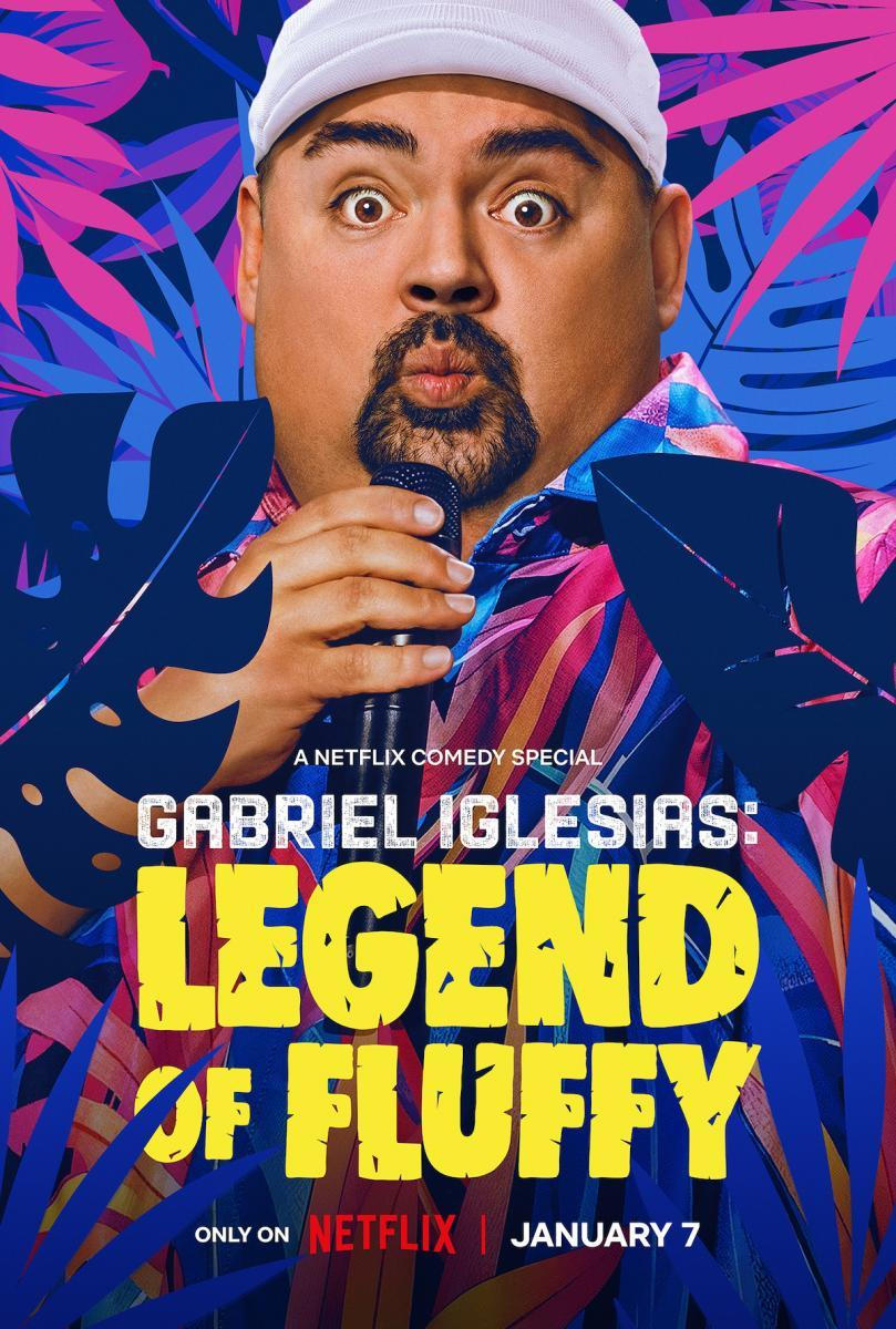 Gabriel Iglesias: Legend of Fluffy | Gabriel Iglesias: Legend of Fluffy