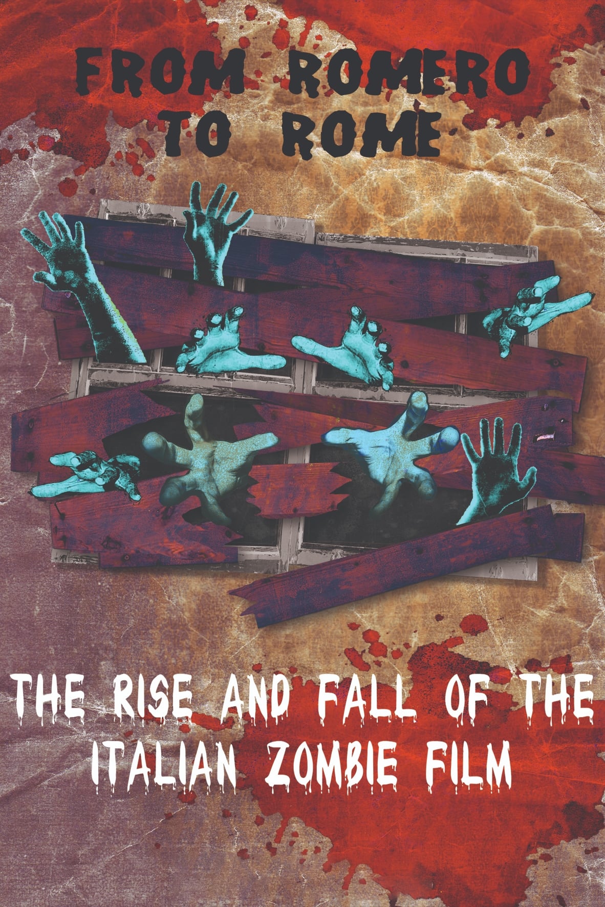 From Romero to Rome: The Rise and Fall of the Italian Zombie Movie | From Romero to Rome: The Rise and Fall of the Italian Zombie Movie