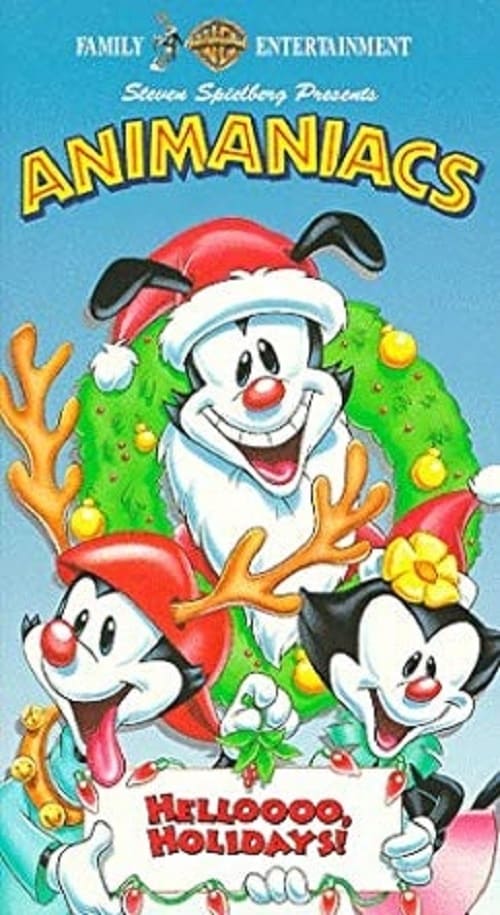 Animaniacs: Helloooo Holidays! | Animaniacs: Helloooo Holidays!