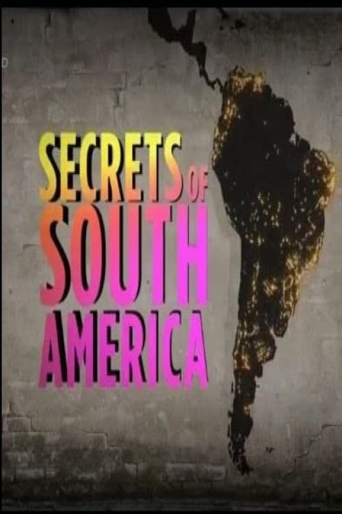 Secrets of South America | Secrets of South America