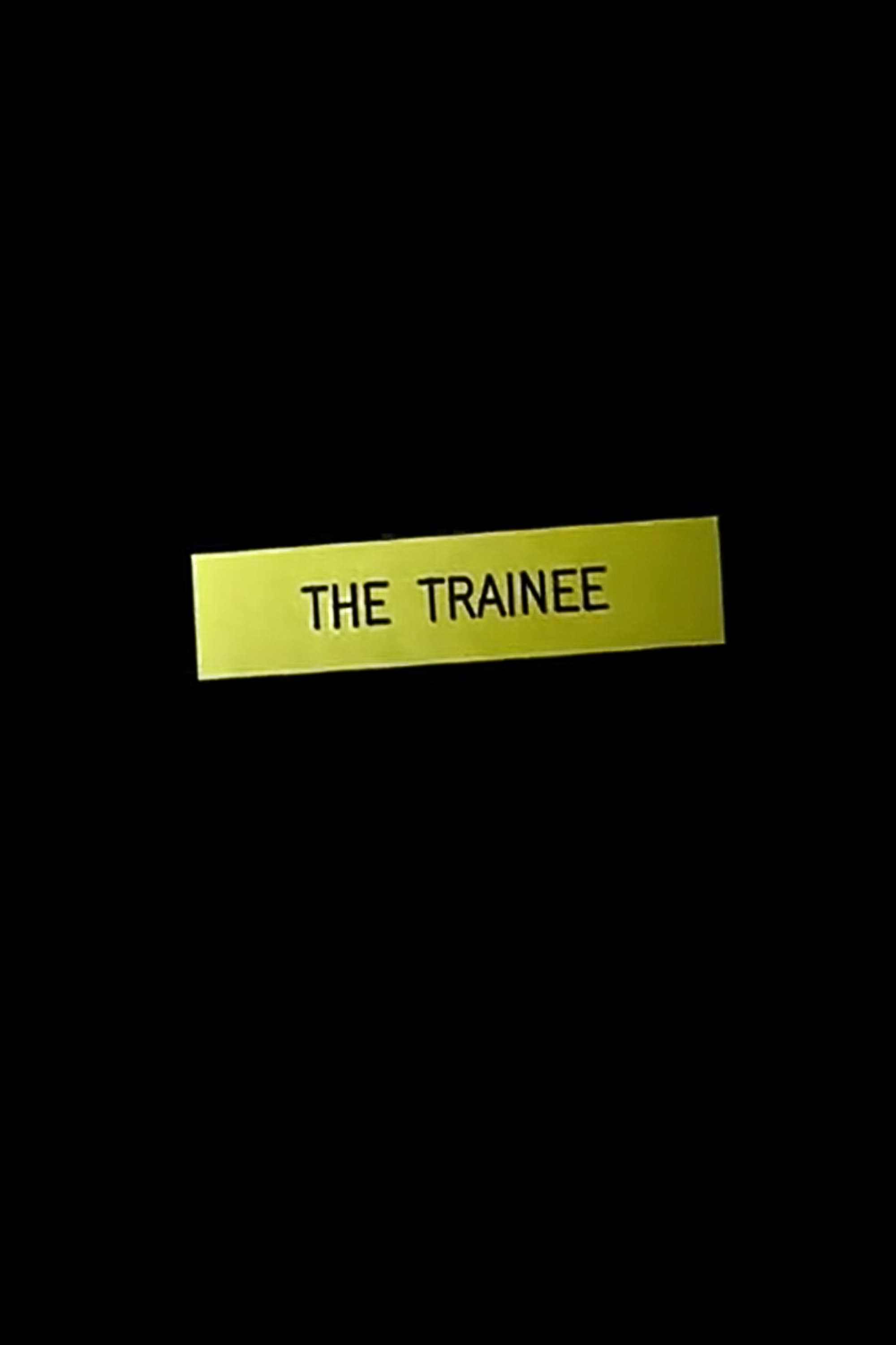 The Trainee | The Trainee