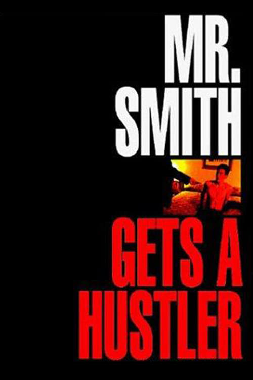 Mr. Smith Gets a Hustler | Mr. Smith Gets a Hustler