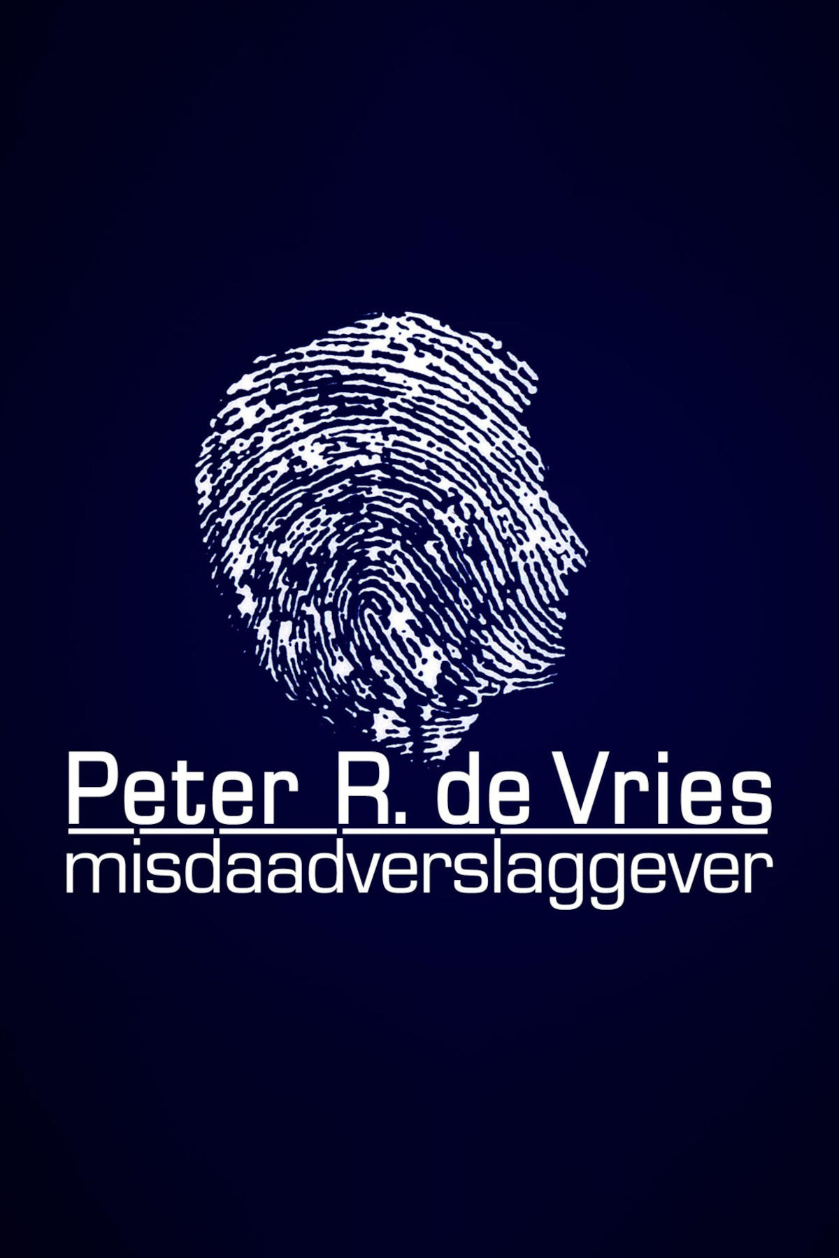 Peter R. de Vries: Misdaadverslaggever