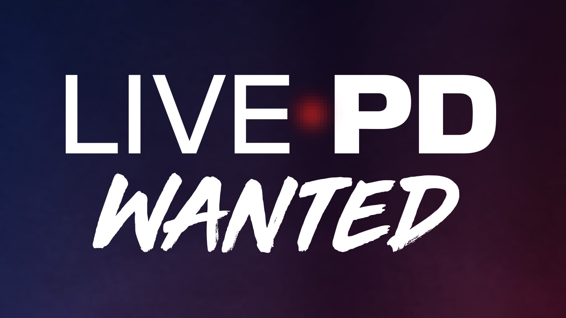 Live PD: Wanted|Live PD: Wanted