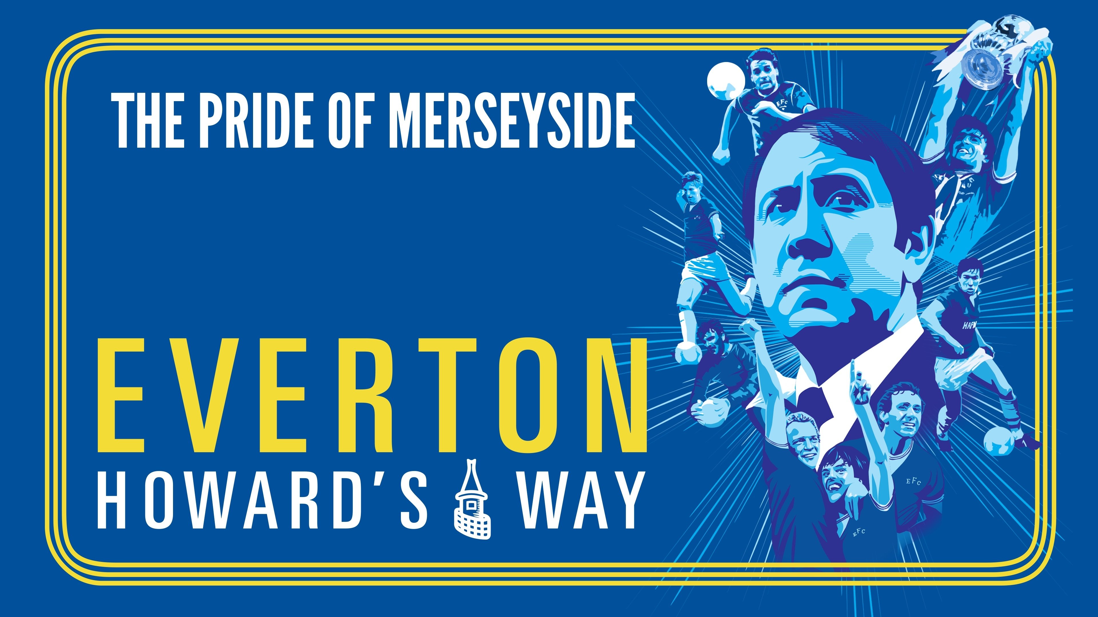 Everton: Howard's Way|Everton: Howard's Way