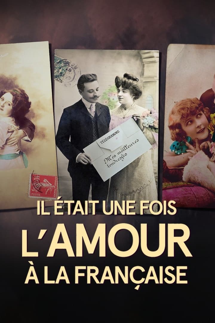 Il était une fois l'amour à la française | Il était une fois l'amour à la française