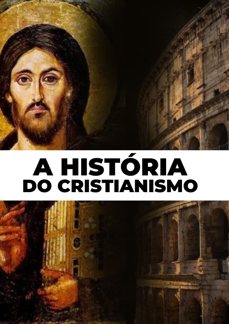 A História do Cristianismo Como Você Nunca Viu | A História do Cristianismo Como Você Nunca Viu