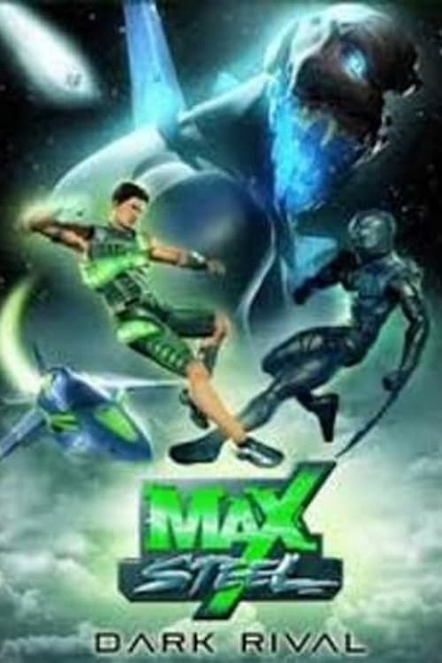 Max Steel: Dark Rival | Max Steel: Dark Rival