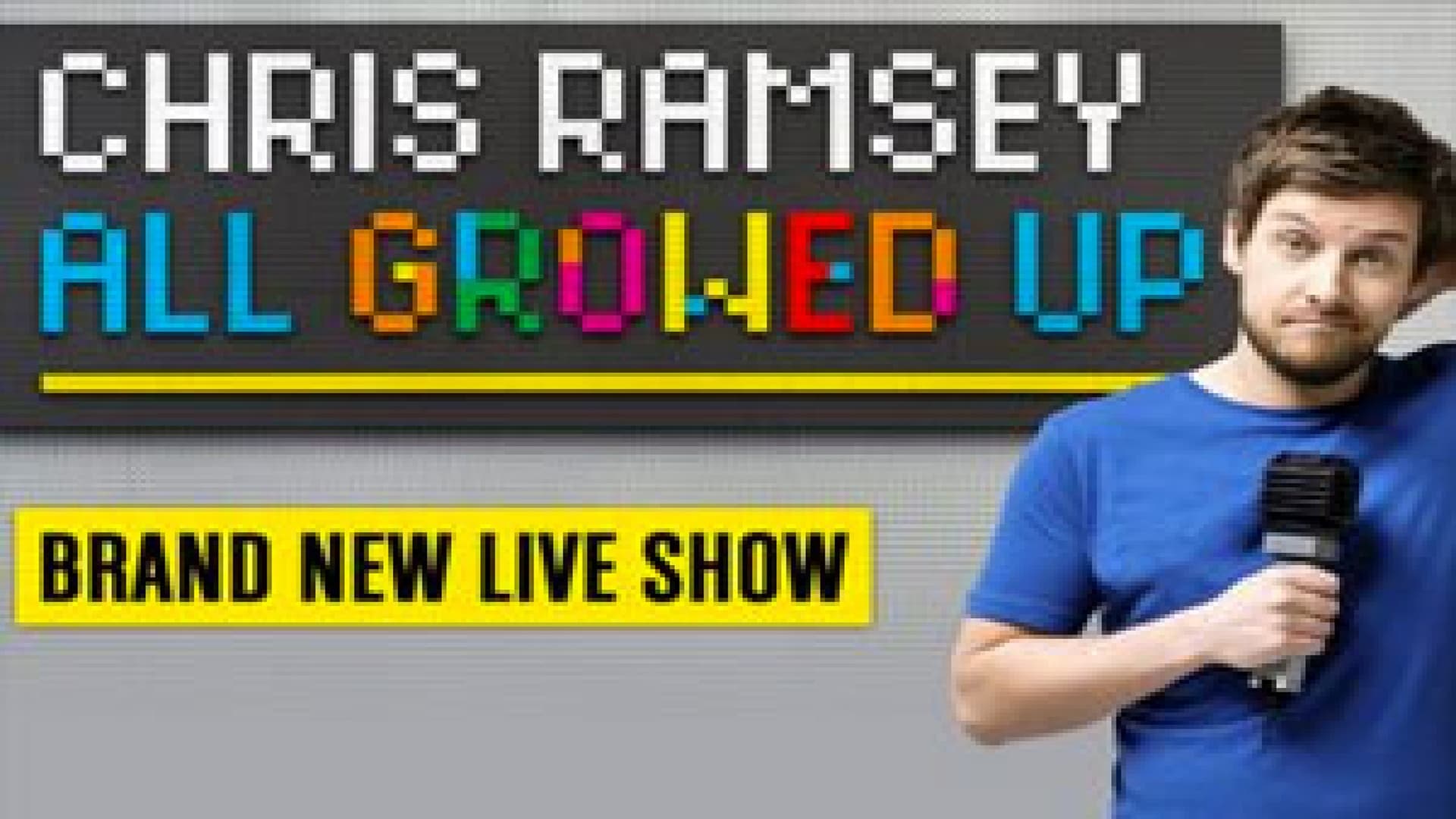 Chris Ramsey Live: All Growed Up|Chris Ramsey Live: All Growed Up