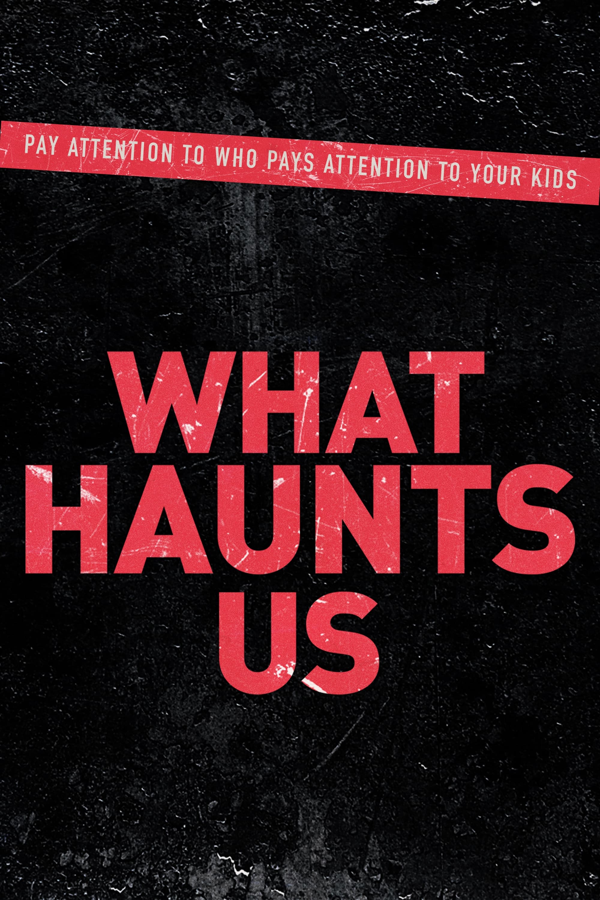 What Haunts Us | What Haunts Us