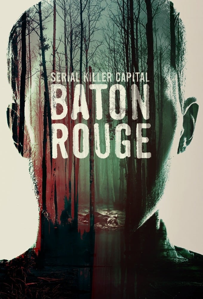 Serial Killer Capital: Baton Rouge | Serial Killer Capital: Baton Rouge