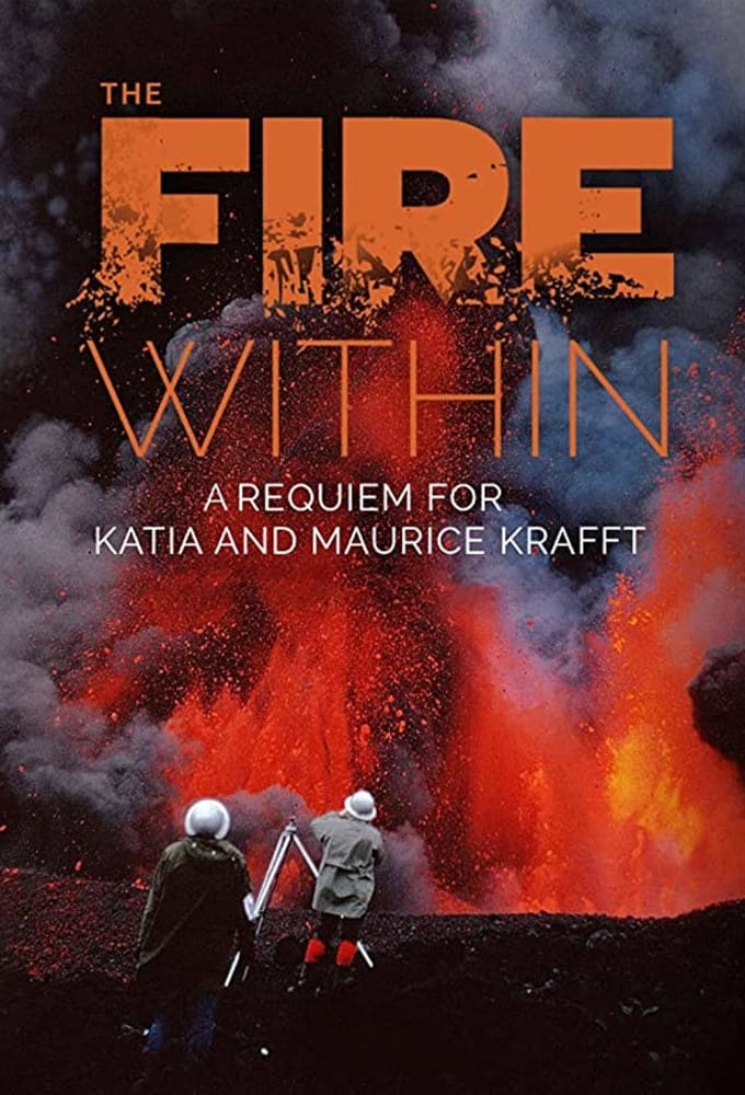 The Fire Within: Requiem for Katia and Maurice Krafft | The Fire Within: Requiem for Katia and Maurice Krafft