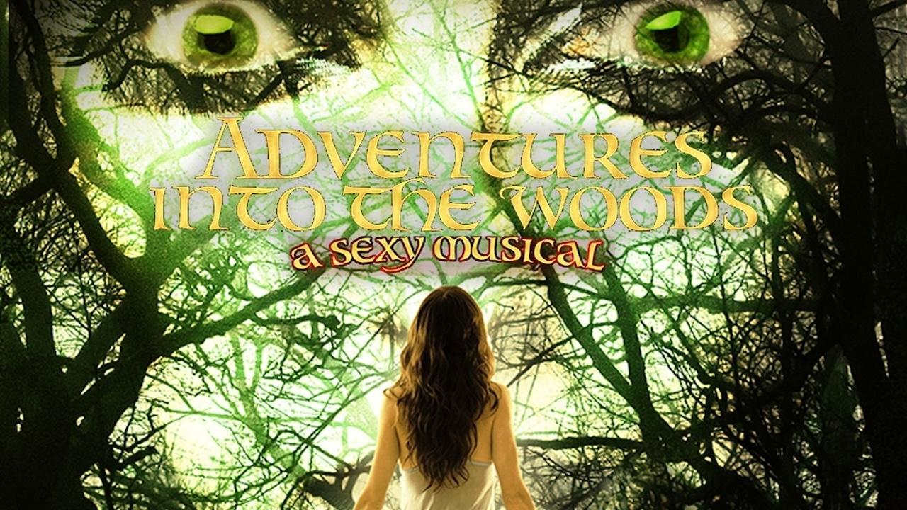 Adventures Into the Woods: A Sexy Musical|Adventures Into the Woods: A Sexy Musical