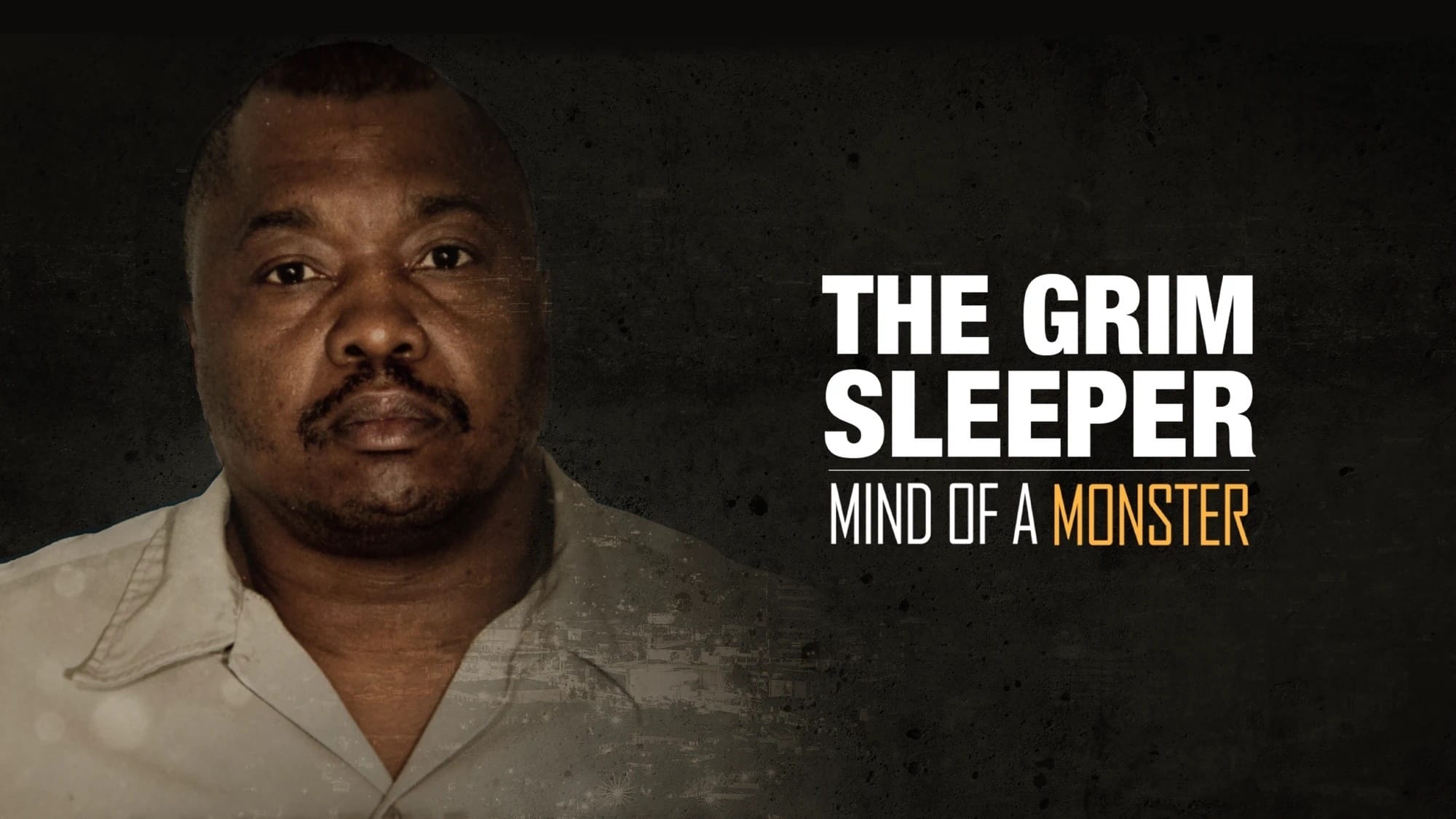 Mind of a Monster: The Grim Sleeper|Mind of a Monster: The Grim Sleeper