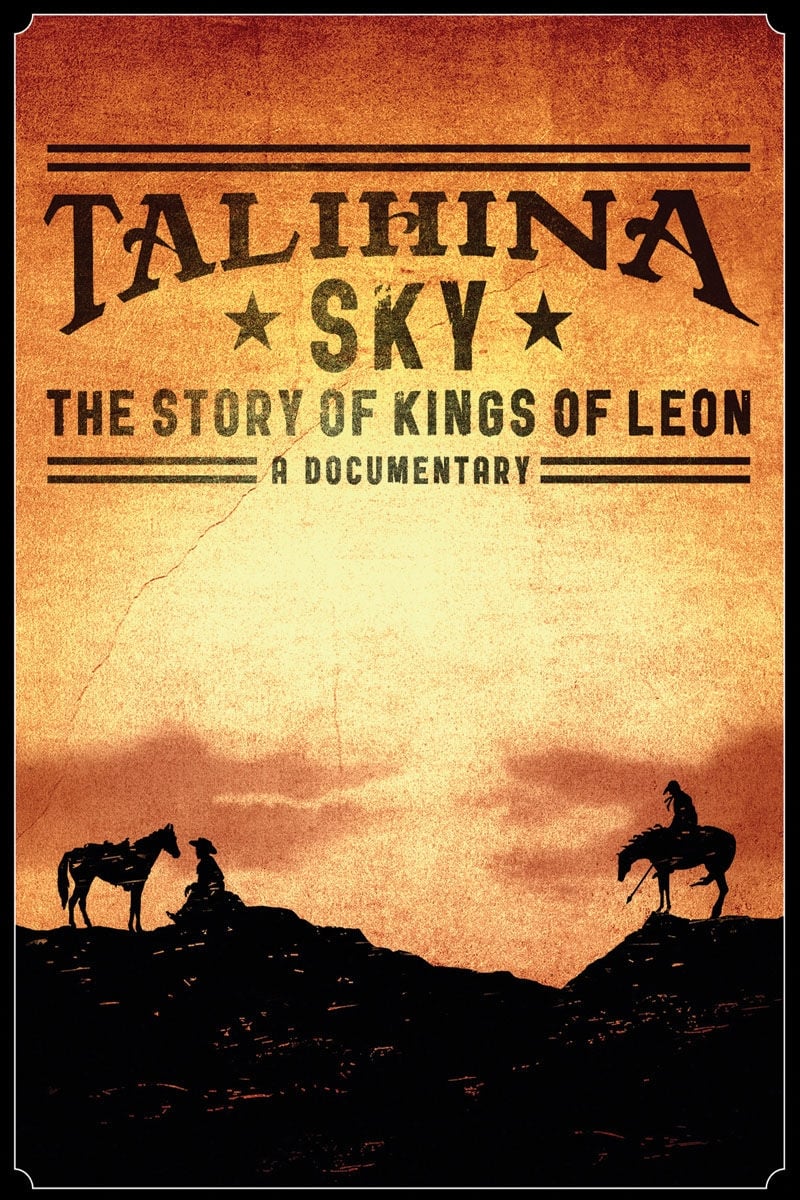 Talihina Sky: The Story of Kings of Leon | Talihina Sky: The Story of Kings of Leon