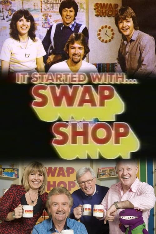 It Started with Swap Shop | It Started with Swap Shop