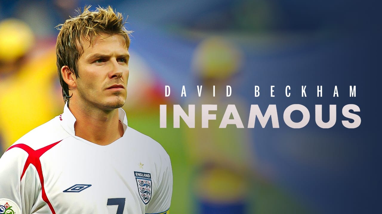 David Beckham: Infamous|David Beckham: Infamous