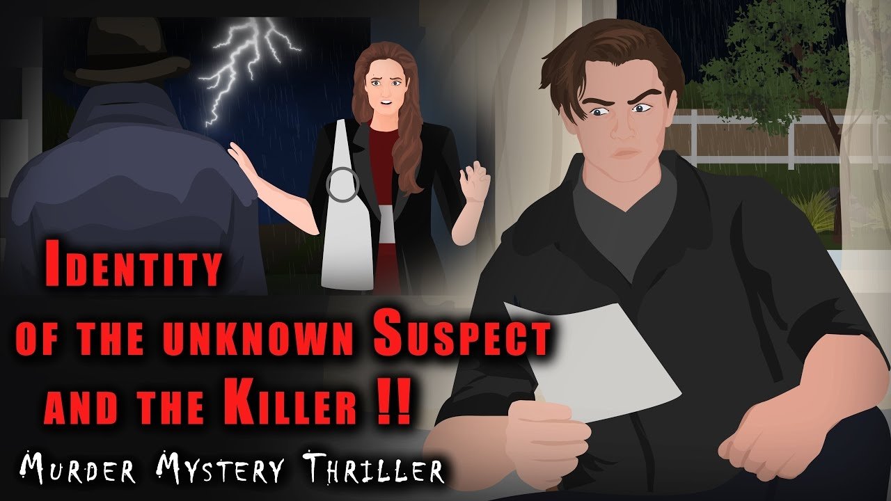 Identity of the Unknown Suspect and the Killer !!|Identity of the Unknown Suspect and the Killer !!